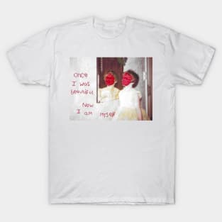 Now I am myself T-Shirt